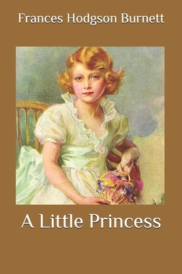 A Little Princess by Frances Hodgson Burnett