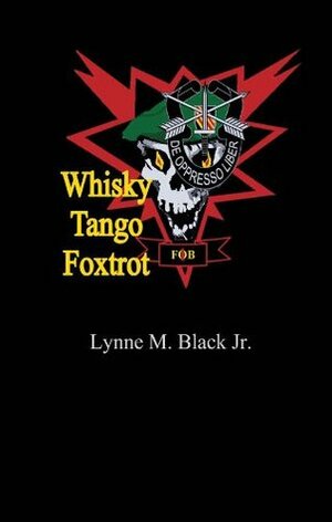 Whisky Tango Foxtrot by Lynne M. Black Jr.