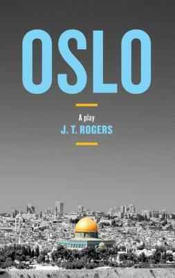 Oslo by J.T. Rogers