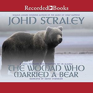 The Woman Who Married a Bear by John Straley