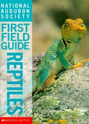 National Audubon Society First Field Guide Reptiles by John L. Behler