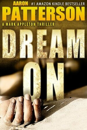 Dream On by Aaron M. Patterson