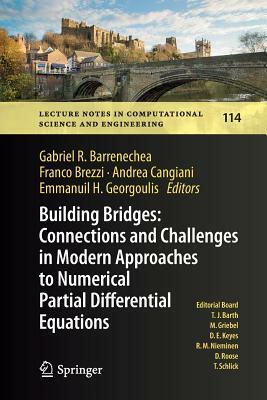 Building Bridges: Connections and Challenges in Modern Approaches to Numerical Partial Differential Equations by 