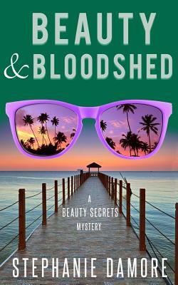 Beauty & Bloodshed by Stephanie Damore