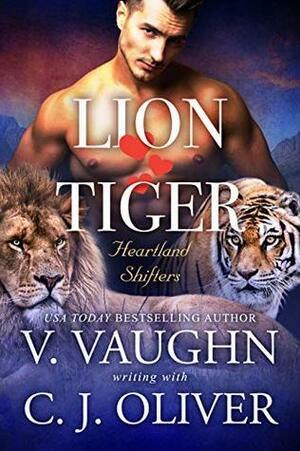 Lion Hearts Tiger by C.J. Oliver, V. Vaughn