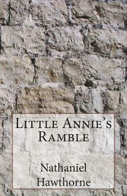 Little Annie's Ramble by Nathaniel Hawthorne