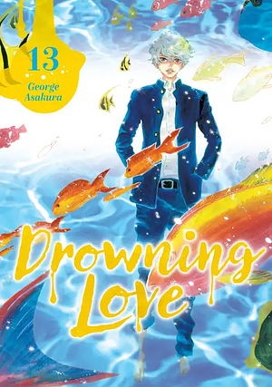 Drowning Love, Vol. 13 by George Asakura