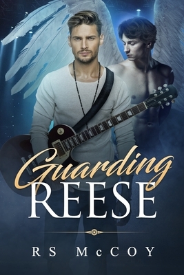 Guarding Reese: A Second Chance Angel Novella by Rs McCoy