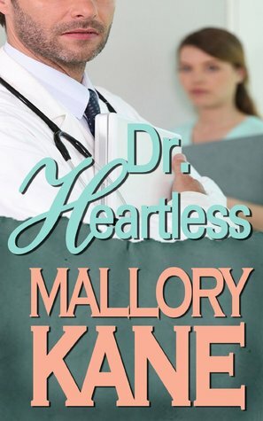 Dr. Heartless by Mallory Kane