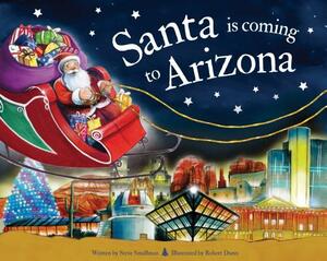 Santa Is Coming to Arizona by Steve Smallman