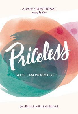 Priceless: Who I Am When I Feel . . . by Jen Barrick