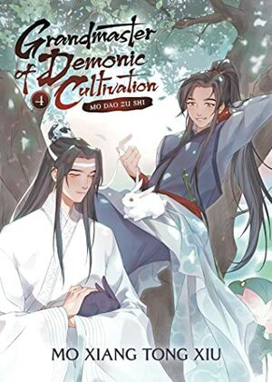 Grandmaster of Demonic Cultivation: Mo Dao Zu Shi, Vol. 4 by Mò Xiāng Tóng Xiù
