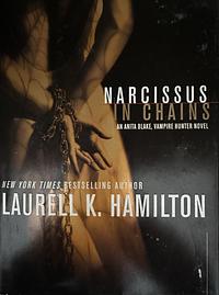 Narcissus in Chains by Laurell K. Hamilton