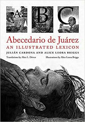 Abecedario de Juárez: An Illustrated Lexicon by Julián Cardona