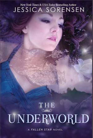 The Underworld by Jessica Sorensen