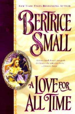 A Love for All Time by Bertrice Small