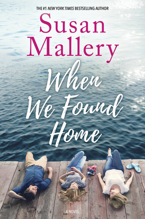 Where We Found Home by Susan Mallery