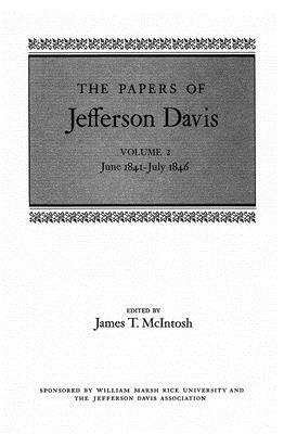 The Papers of Jefferson Davis: June 1841-July 1846 by Jefferson Davis