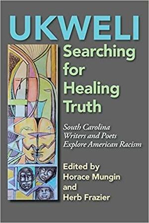 Ukweli: Searching for Healing Truth by Herb Frazier, Horace Mungin