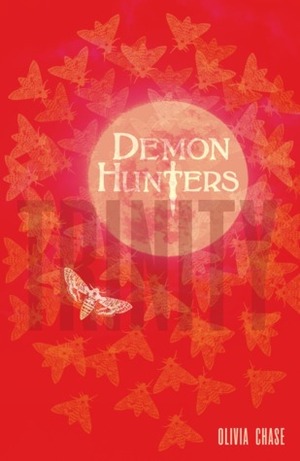 Demon Hunters: Trinity by Olivia Chase