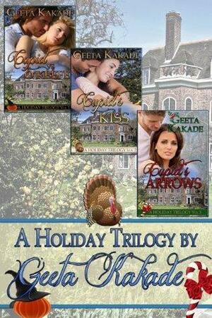 Cupid's Holiday Trilogy by Geeta Kakade