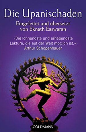 Die Upanischaden: Eingeleitet und übersetzt von Eknath Easwaran by Eknath Easwaran