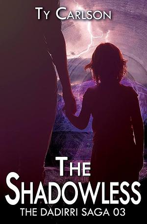 The Shadowless by Ty Carlson, Ty Carlson