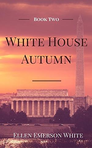 White House Autumn by Ellen Emerson White