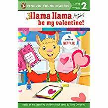 Llama Llama Be My Valentine! by Anna Dewdney