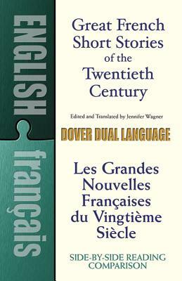 Great French Short Stories of the Twentieth Century: A Dual-Language Book by 