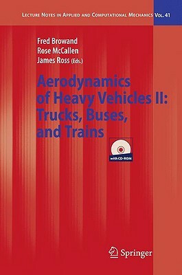 The Aerodynamics of Heavy Vehicles II: Trucks, Buses, and Trains [With CDROM] by 