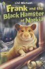 Frank and the Black Hamster of Narkiz by Livi Michael