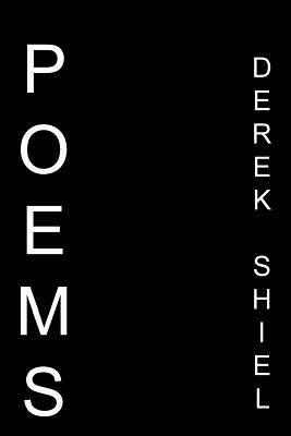 Poems by Derek Shiel