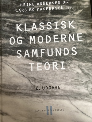 Klassisk og moderne samfundsteori del 2 by Heine Andersen, Lars Bo Kaspersen