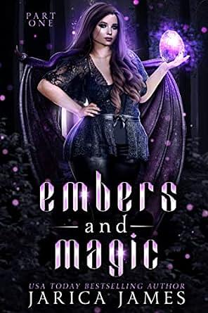 Embers and Magic: Part One by Jarica James