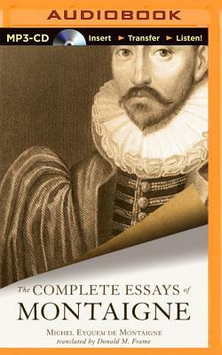 The Complete Essays of Montaigne by Michel Eyquem Montaigne