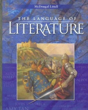 The Language of Literature, California Edition by Arthur N. Applebee, Sheridan Blau, Andrea B. Bermudez