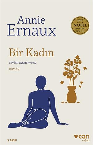 Bir Kadın by Annie Ernaux, Yaşar Avunç