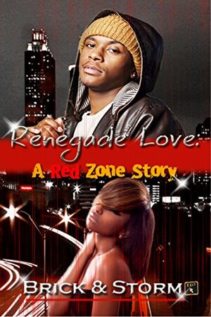 Renegade Love by Storm, Brick