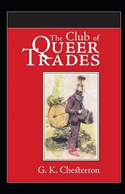 The Club of Queer Trades Illustrated by G.K. Chesterton