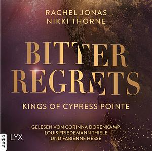 Bitter Regrets by Rachel Jonas, Nikki Thorne