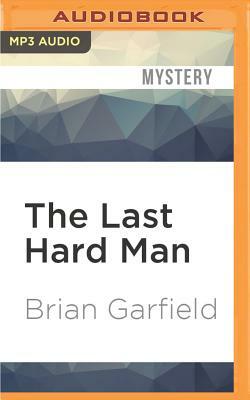 The Last Hard Man by Brian Garfield