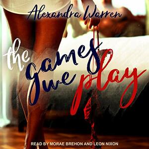The Games We Play: FWB, Book 1 by Alexandra Warren