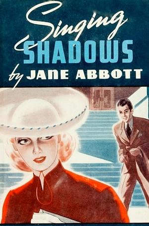 Singing Shadows by Jane Abbott