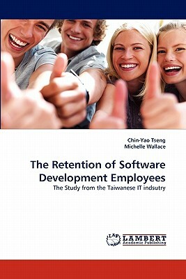 The Retention of Software Development Employees by Michelle Wallace, Chin-Yao Tseng