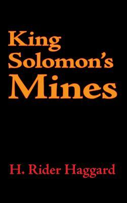 King Solomon's Mines by H. Rider Haggard