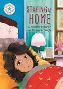 Reading Champion: Staying at Home: Independent Reading White 10 by Heather Maisner