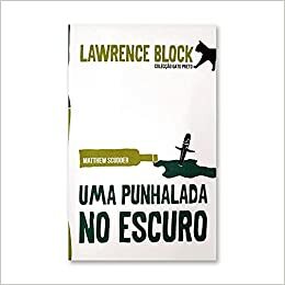 Uma Punhalada No Escuro by Maria Helena Rodrigues de Souza, Lawrence Block, Isabel Lucas