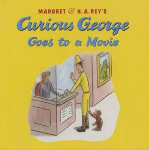 Curious George Goes to a Movie by Margret Rey, H. A. Rey