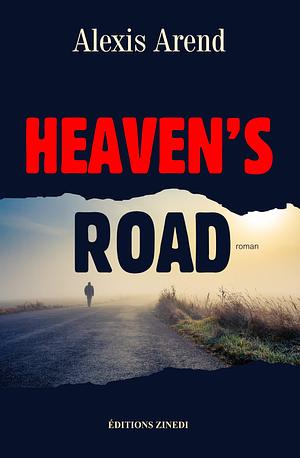 Heaven's Road by Alexis Arend
